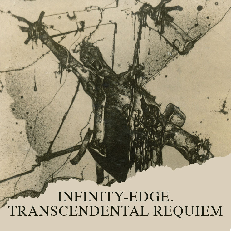 INFINITY – EDGE. TRANSCENDENTAL REQUIEM