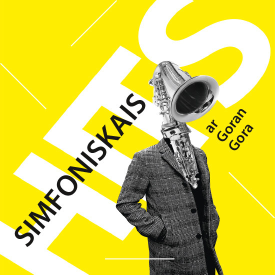 SIMFONISKAIS HITS AR GORAN GORA. ALTMANIS. GLĀSS. SAKSOFONS