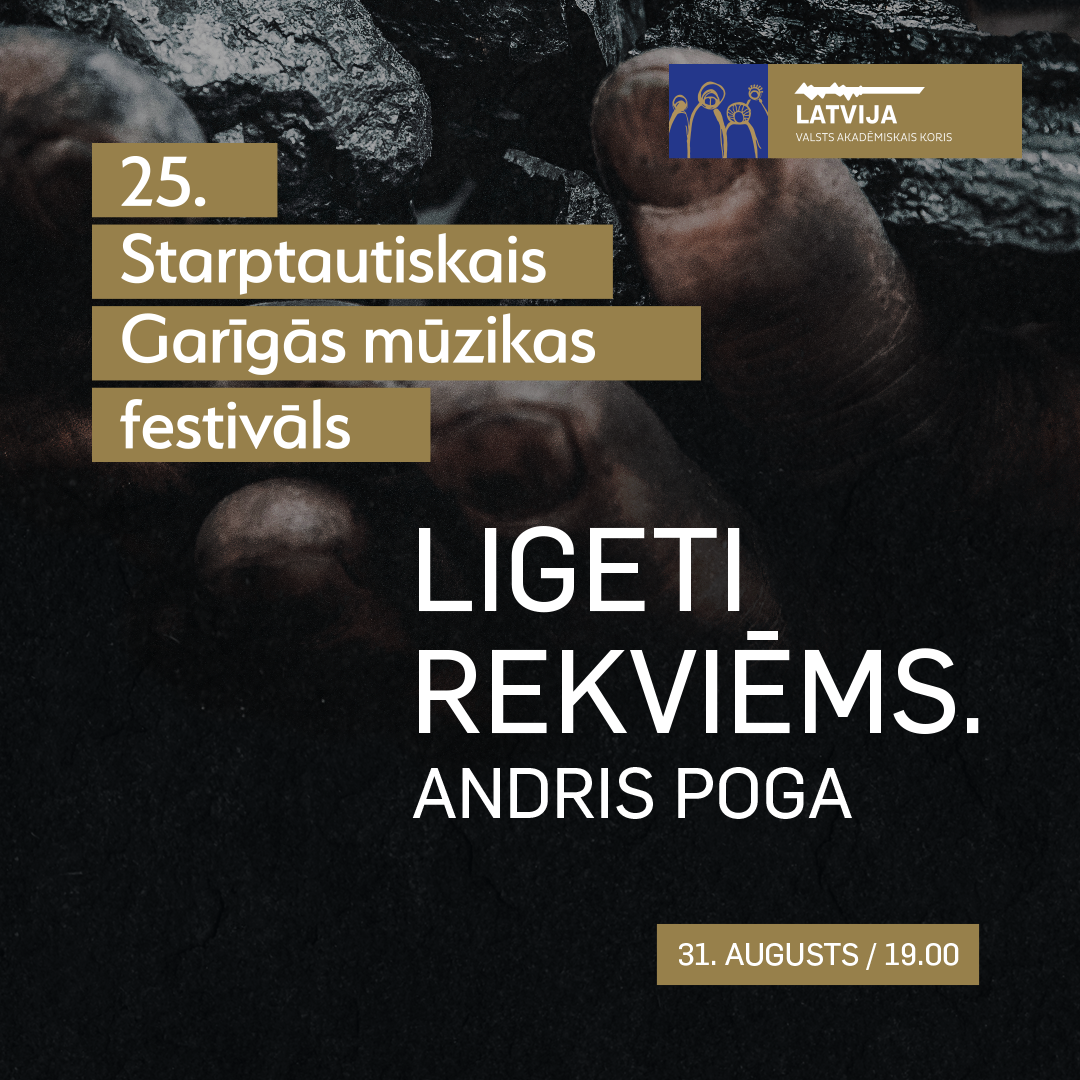 25. Starptautiskais garīgās mūzikas festivāls | Ligeti Rekviēms. Andris Poga